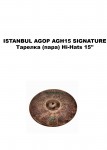 ISTANBUL AGOP AGH15 SIGNATURE ������� (����) Hi-Hats 15"